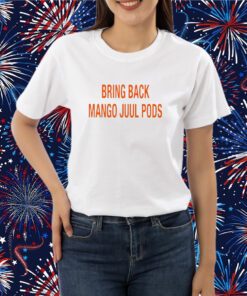 Bring Back Mango Juul Pods T-Shirt