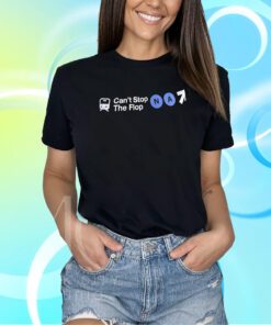 Can’t Stop The Flop Na T-Shirt