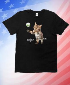 Cat Saturday At Your Place Unisex Shirt
