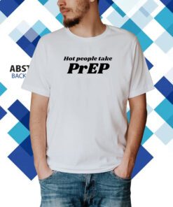 Chaoticneutralapparel Hot People Take Prep T-Shirt