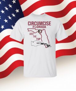 Circumcise Florida Just The Tip Merch T-Shirt