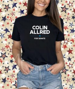 Colinallredstore Colin Allred For Senate Shirt