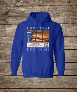 Costco Hot Dog Combo I Got That Dog In Me Hoodie T-Shirt