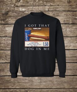 Costco Hot Dog Combo I Got That Dog In Me Merchandise T-Shirt