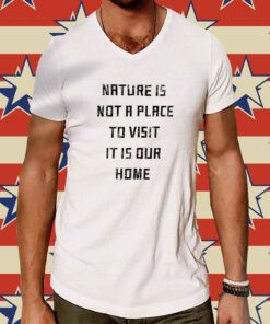 Damian Lillard Nature Is Not A Place To Visit It Is Our Home T-Shirt