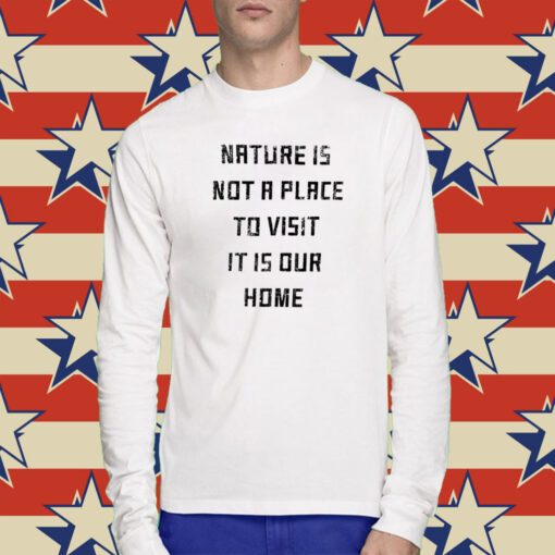 Damian Lillard Nature Is Not A Place To Visit It Is Our Home T-Shirt