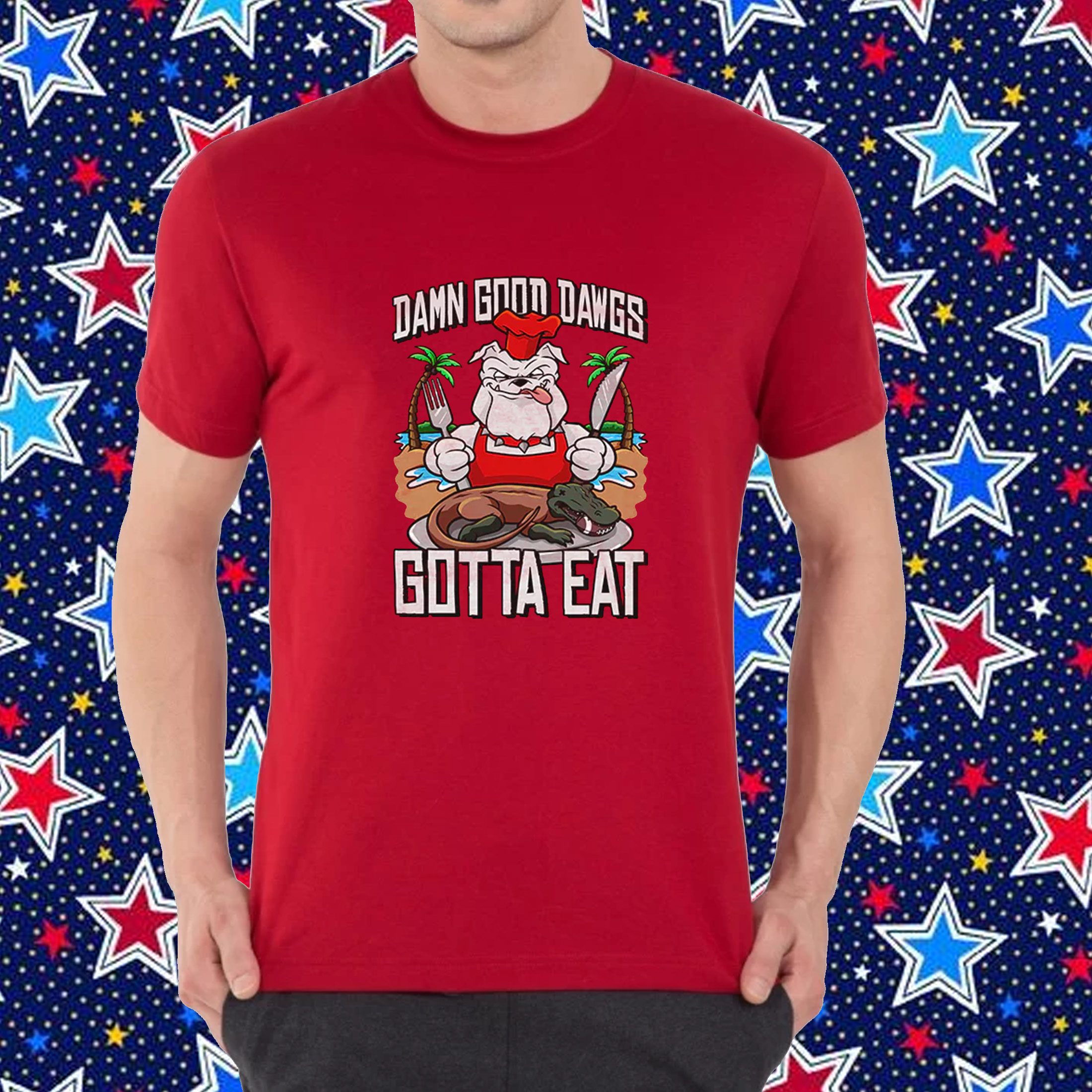 Damn Good Dawgs Gotta Eat T-Shirt