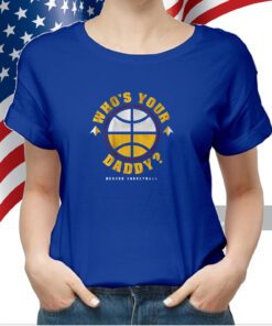 Denver: Who's Your Daddy? T-Shirt