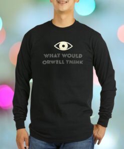 Elon Musk What Would Orwell Think T-Shirt