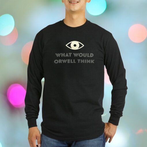 Elon Musk What Would Orwell Think T-Shirt