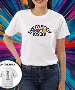 Everybody Say Jls Sand Shirt