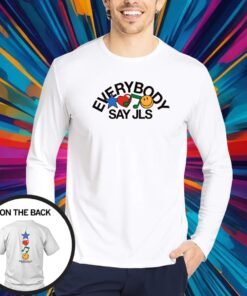Everybody Say Jls Sand Shirt