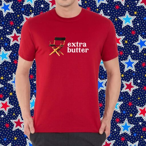 Extra Butter Director Chair T-Shirt