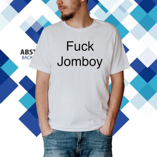 Fuck Jomboy T-Shirt