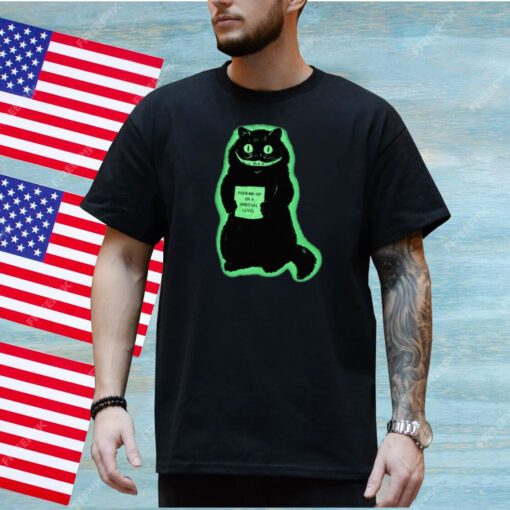 Fuck Me Up On A Spiritual Level Cat T-Shirt