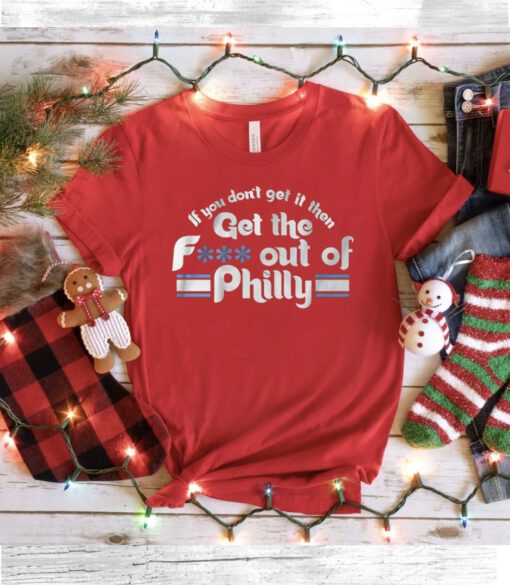 Get the Fuck Out of Philly Tee Shirt