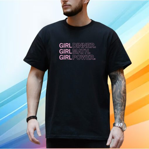 Girl Dinner Girl Math Girl Power Shirt