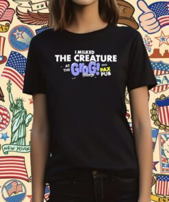 Grog Shop I Milked The Creature At The Grog Pax Pub 2023 T-Shirt