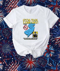 Gym Tan Library Jersey Shore Fans Vs Moms For Liberty Shirt