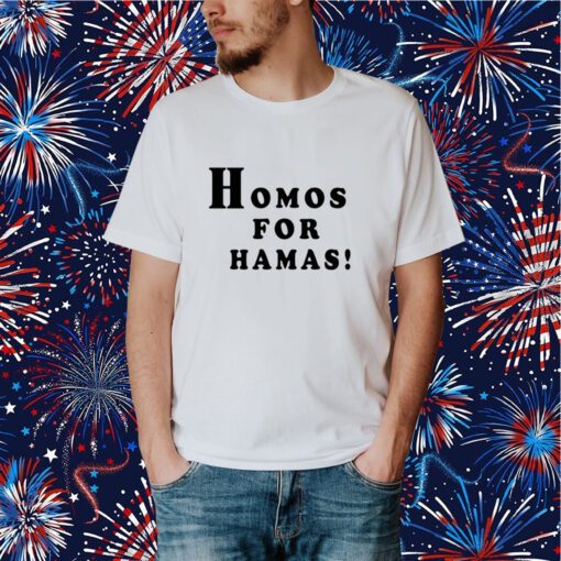 Homos For Hamas T-Shirt