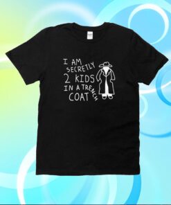 I Am Secretly 2 Kids In A Trench Coat Shirt