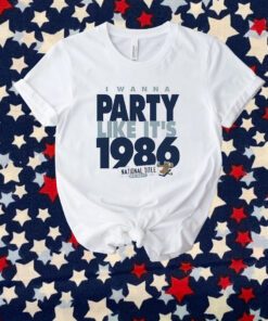 I Wanna Party Like It’s 1986 Shirt