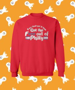 IF YOU DON'T GET IT THEN GET THE FUCK OUT OF PHILLY T-SHIRT