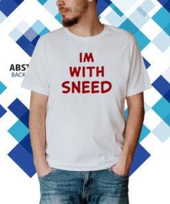 Im With Sneed T-Shirt