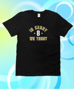 In Kenny We Trust Shirt