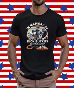 In memory of dick butkus chicago bears 2023 T-Shirt