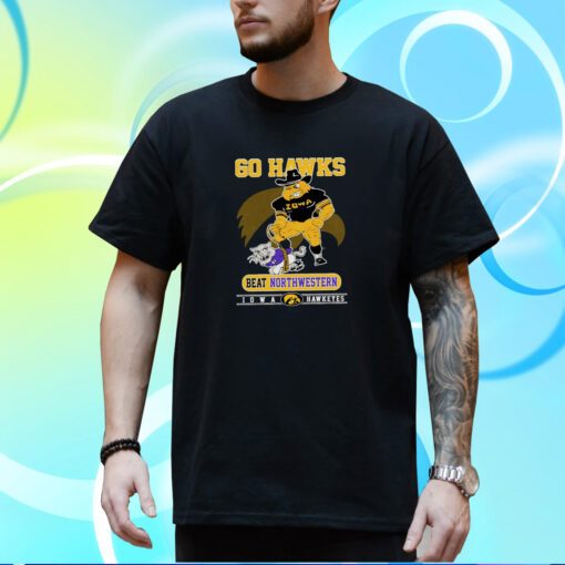 Iowa Hawkeyes Go Hawks Beat Northwestern Football Shirt