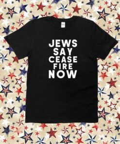 Israel-Hamas War Not In Our Name Jews Say Cease Fire Now T-Shirt