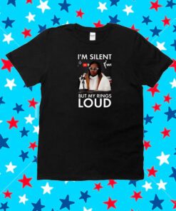 Jackie Young I’m Silent But My Rings Loud Shirt