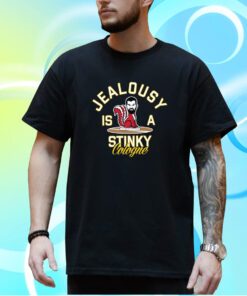 Jealousy Is A Stinky Cologne T-Shirt