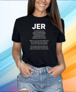 Jer The Band Made Up Of Musicians Supporting The Orginal Music By Jer Shirt