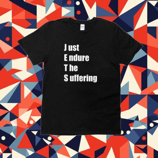 Jets Just Endure Suffering Tee Shirt