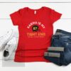 Karma Is My Tight End Shirt Chiefs Kelce Swift T-Shirt