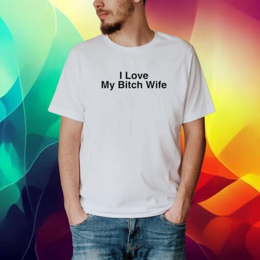 Kellycucca I Love My Bitch Wife Shirt