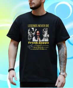 Legends Never Die Frank Zappa Thank You For The Memories Shirt