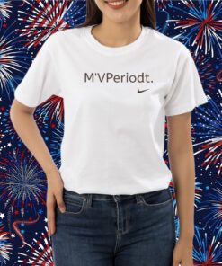 M’VPeriodt Shirt