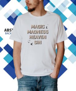 Magic Madness Heaven Sin T-Shirt