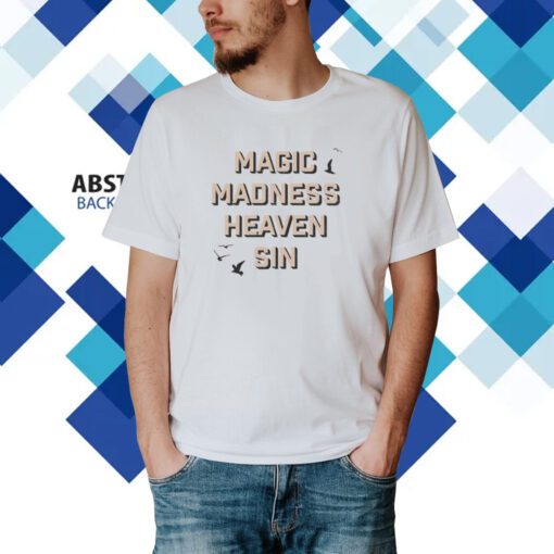 Magic Madness Heaven Sin T-Shirt