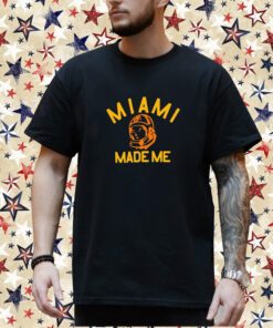 Miami Made Me T-Shirt