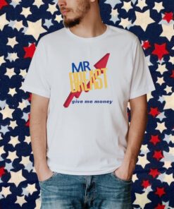 Mr Breast Give Me Money T-Shirt