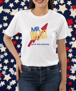 Mr Breast Give Me Money T-Shirt