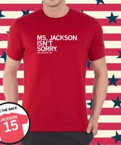 Ms. Jackson Isn't Sorry T-Shirt