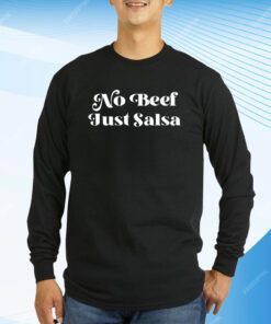 No Beef Just Salsa T-Shirt