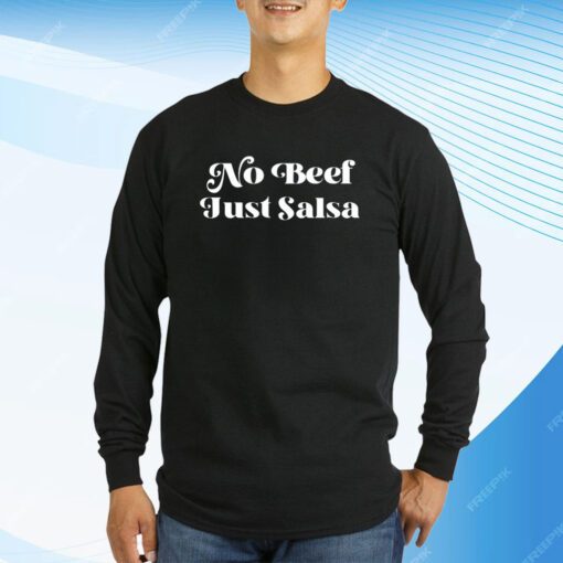 No Beef Just Salsa T-Shirt