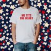 No Tits Big Heart Snow Hard Feelings Tour Shirt
