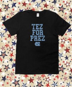 North Carolina Tez Walker For Prez Shirt